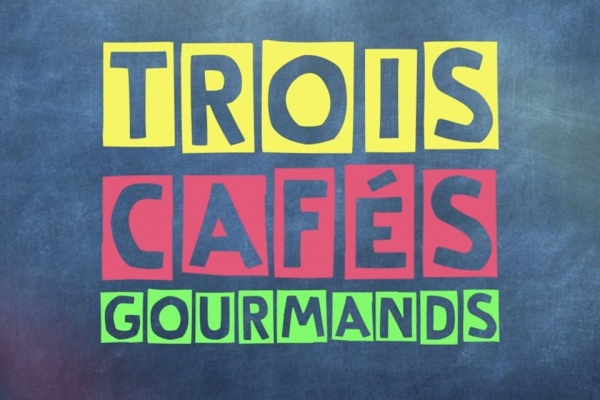 INTERVIEW                        TROIS CAFÉS GOURMANDS – COMME DES ENFANTS !