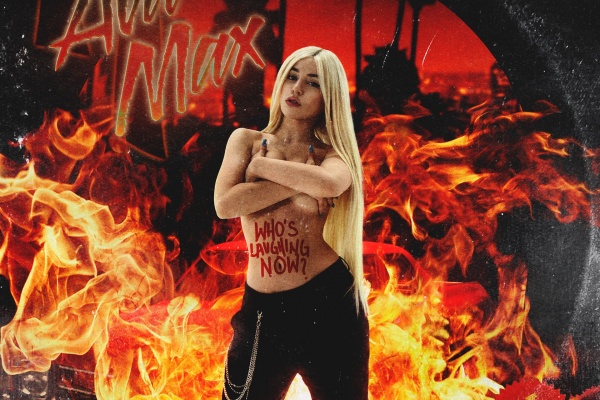 Ava Max – Who’s Laughing Now