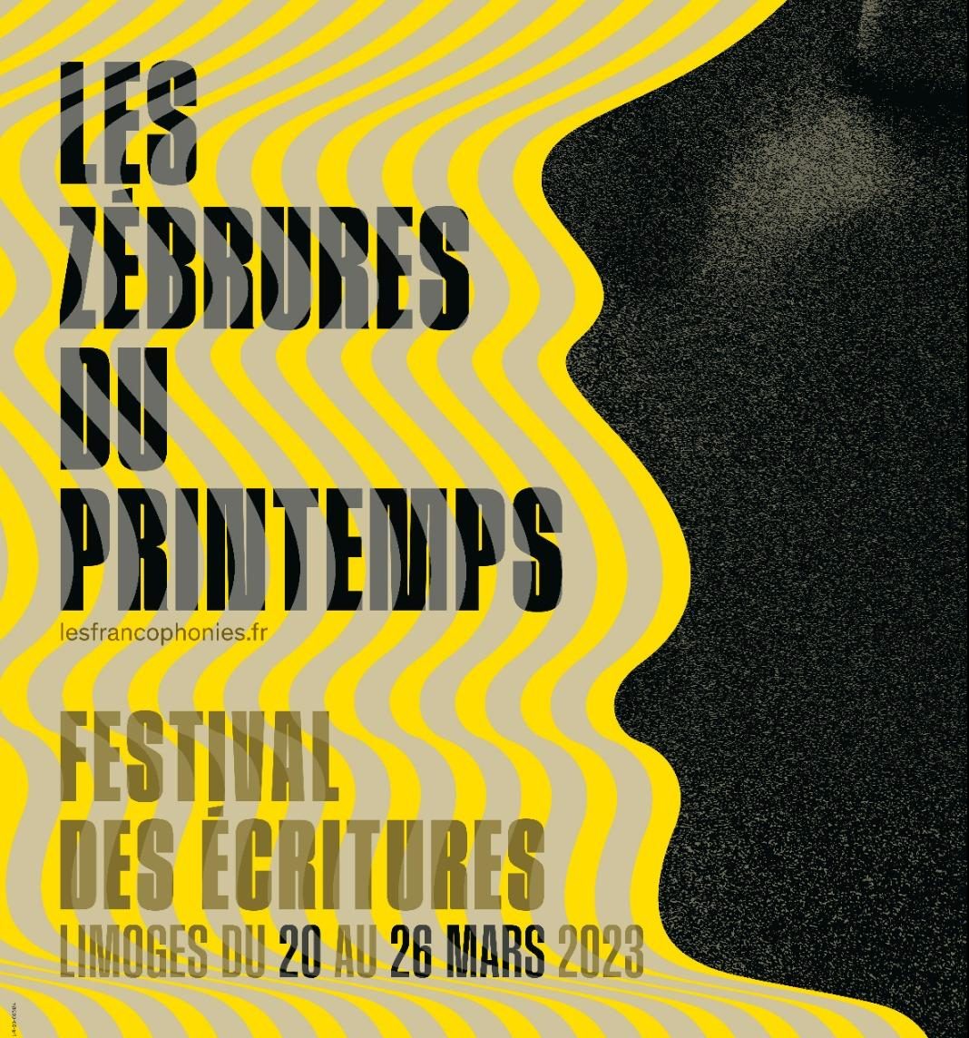 Les Zébrures du printemps, festival  des Francophonies des écritures à la scène