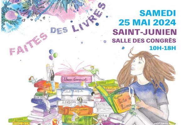 Saint-Junien : Le 𝟏𝟎𝐞𝐦𝐞 𝐅𝐞𝐬𝐭𝐢𝐯𝐚𝐥 𝐋𝐢𝐭𝐭𝐞𝐫𝐚𝐭𝐮𝐫𝐞 𝐉𝐞𝐮𝐧𝐞𝐬𝐬𝐞 « 𝐅𝐚𝐢𝐭𝐞𝐬 𝐝𝐞𝐬 𝐋𝐢𝐯𝐫𝐞𝐬 »